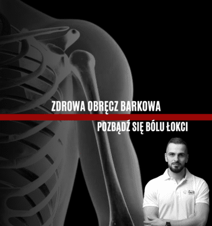 Pozbądź się bólu łokci! Zdrowa obręcz barkowa - kurs online