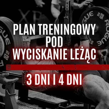 Ebook "Przewodnik po wyciskaniu leżąc" + plan treningowy pod wyciskanie leżąc na 3 i 4 dni!
