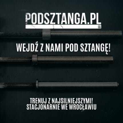 Zostań zawodnikiem Podsztanga.pl - online lub stacjonarnie