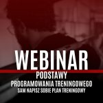 Webinar: Podstawy programowania treningowego - sam napisz sobie plan treningowy