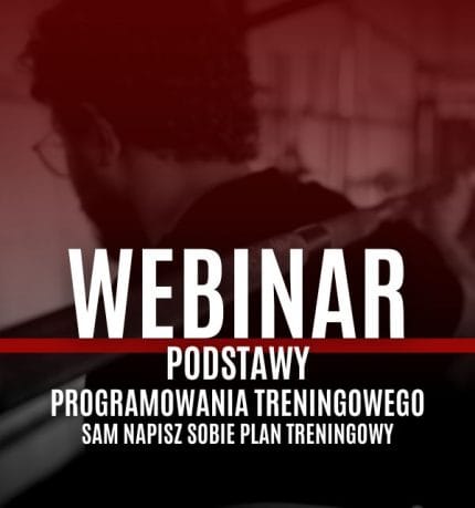 Webinar: Podstawy programowania treningowego - sam napisz sobie plan treningowy